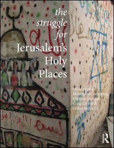 'The Struggle for Jerusalem's Holy Places': a new publication from the Centre for Urban Conflicts Research